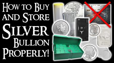 How to Buy and Store Silver Bullion PROPERLY!