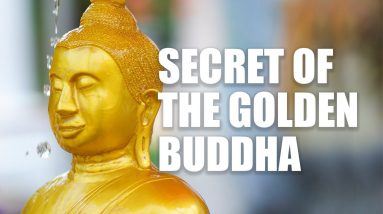 5.5 Tons of Golden Buddah, A Priceless Possession For Thais | Secrets Of The Golden Buddah