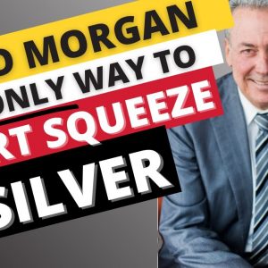 Silver Short Squeeze 2021 is Over? Silver Guru David Morgan Weighs In