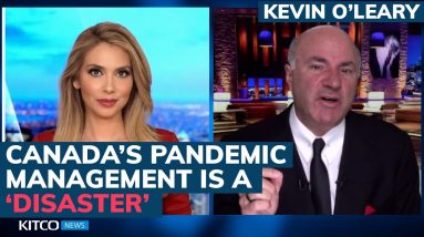 Canada’s pandemic response is an ‘unmitigated disaster’ — Kevin O’Leary