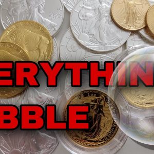 Gold, Silver And The Everything Bubble