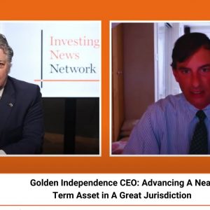 Golden Independence CEO: Advancing A Near Term Asset in A Great Jurisdiction