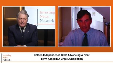 Golden Independence CEO: Advancing A Near Term Asset in A Great Jurisdiction