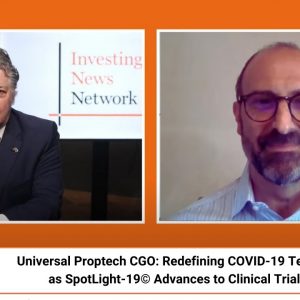 Universal Proptech CGO: Redefining COVID-19 Testing as SpotLight-19© Advances to Clinical Trial