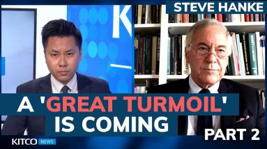 This market will be in ‘great turmoil’ as inflation rises to 6% by 2023 - Steve Hanke (Pt. 2/2)