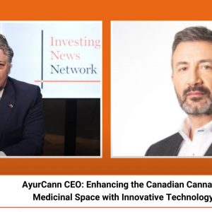 AyurCann CEO: Enhancing the Canadian Cannabis Medicinal Space with Innovative Technology