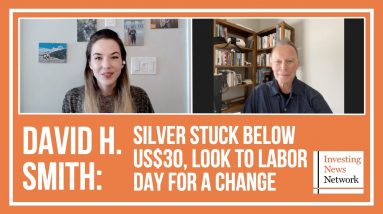 David H. Smith: Silver Stuck Below US$30, Look to Labor Day for a Change