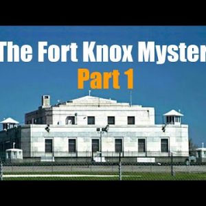 When Did The Government Sell The Gold In Fort Knox? | The Mystery Of Missing Gold In Fort Knox 1/2