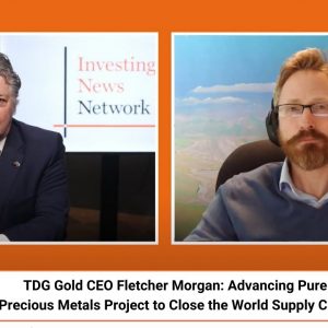 TDG Gold CEO Fletcher Morgan: Closing the World Supply Chain Gap with Precious Metals Project