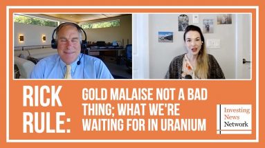 Rick Rule: Gold Malaise Not a Bad Thing, Key Uranium Catalyst