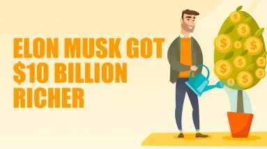 Elon Musk Got $10B Richer | Elon Musk Investment Strategies | Billionaire Investment Tips