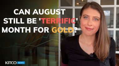 Already down $50, but August could still be 'terrific' month for gold