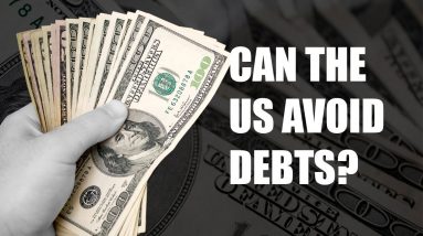 Can The US Avoid Debts? |  Will The US Really Run Out Of Money?