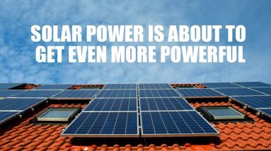 Solar Panels Are About To Become 10x More Powerful & 10 Times Cheaper | Future Of Silver