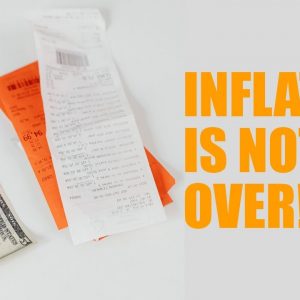 Inflation Is Not Over, It's Just Starting | Feds Makes Moves That Are Bad For The Economy Long-Term