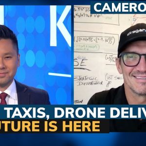 This is when we'll see flying taxis; Drones to dominate deliveries, military - Cameron Chell