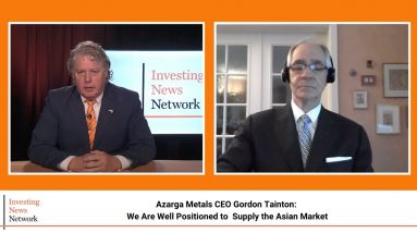 Azarga Metals CEO Gordon Tainton: Well Positioned to Supply the Asian Market