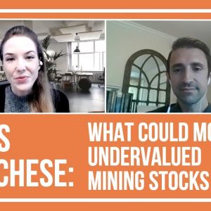 Chris Marchese: What Could Move "Grossly Undervalued" Mining Stocks