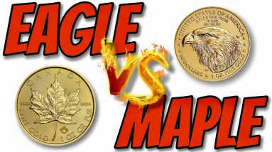 Gold Eagle Or Gold Maple - Which Is Better?