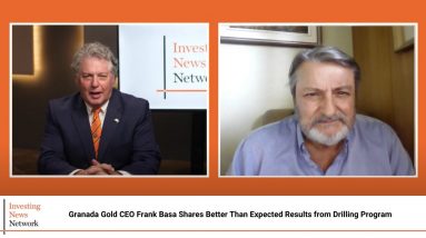 Granada Gold CEO Frank Basa Shares Better Than Expected Results from Drilling Program