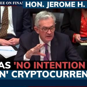 Powell: Fed has 'no intention to ban' cryptocurrencies