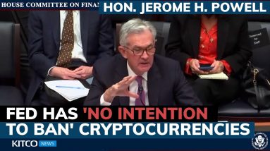 Powell: Fed has 'no intention to ban' cryptocurrencies