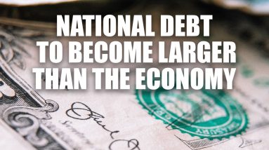 U.S. Debt Will Soon Be Larger Than Our Economy | We Are Getting Close To Economies That Collapsed