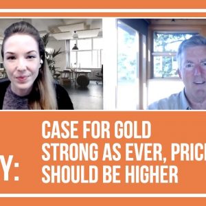 Ross Beaty: Case for Gold Strong as Ever, Price Should be Higher