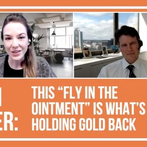 Sean Fieler: This "Fly in the Ointment" is What's Holding Gold Back