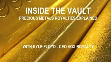 PRECIOUS METALS ROYALTIES EXPLAINED w/ Kyle Floyd VOX ROYALTY - Inside The Vault w/ Mark Yaxley