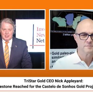 Tristar Gold CEO: Milestone Reached for the Castelo de Sonhos Gold Project in Brazil