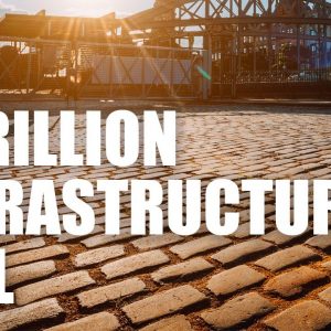 How The $1T Infrastructure Bill Affects Your Investment And Retirement | Future Of Retirement