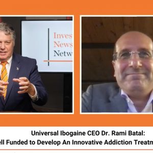 Universal Ibogaine CEO Dr.Rami Batal: Well Funded to Develop An Innovative Addiction Treatment Model