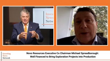 Novo Resources'  Michael Spreadborough: Well Financed to Bring Exploration Projects into Production