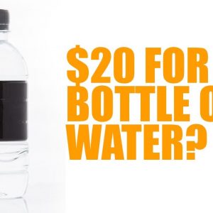 Are You Ready To Start Paying $20 For A Bottle Of Water? | Ridiculous Price Increase Of Commodities
