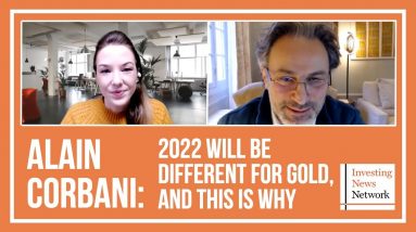 Alain Corbani: 2022 Will be Different for Gold, and This is Why