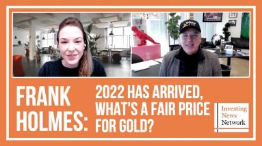 Frank Holmes: 2022 is Here — Fair Price for Gold and Advice for CEOs