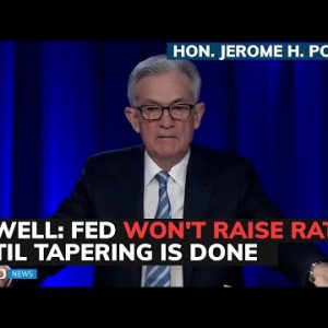 When is Fed raising rates? Powell talks inflation and maximum employment