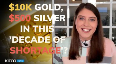 Gold at $10k, silver at $500 due to 'a decade of shortage', inflationary black swan event