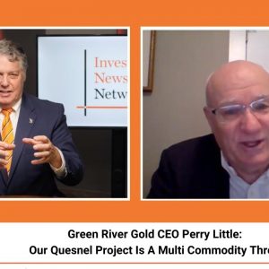 Green River Gold CEO Perry Little: Our Quesnel Project Is A Multi Commodity Threat