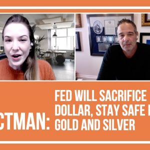 Andy Schectman: Fed Will Sacrifice Dollar, Stay Safe in Gold and Silver