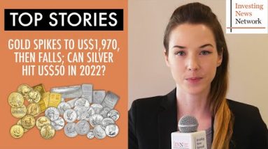 Top Stories This Week: Gold Price Spikes, Then Falls; Can Silver Hit US$50 in 2022?