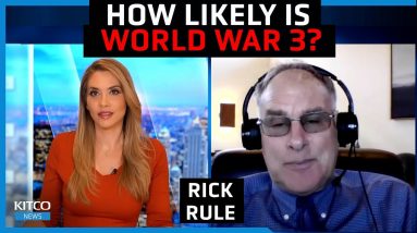 Can WWW3 be triggered by Russia’s invasion of Ukraine? Rick Rule: Gold price to triple in 5 years
