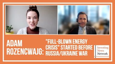 Adam Rozencwajg: "Full-blown Energy Crisis" Started Long Before Russia/Ukraine War