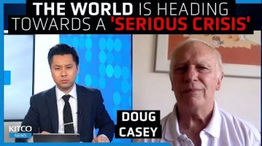 These crises will reshape the world; Gold will be ‘reinstituted’ as money – Doug Casey (Pt. 1/2)