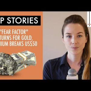 Top Stories This Week: "Fear Factor" Returns for Gold, Uranium Breaks US$50