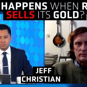 Russia may need to sell its gold reserves, here's how the price will be impacted - Jeff Christian