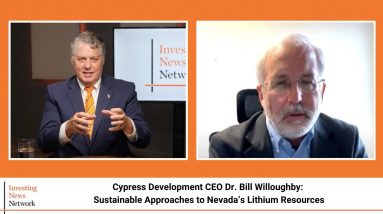 Cypress Development CEO Dr. Bill Willoughby: Sustainable Approaches to Nevada’s Lithium Resources