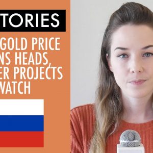 Top Stories This Week: Russia's Gold Price Fix Turns Heads, Key Copper Projects to Watch