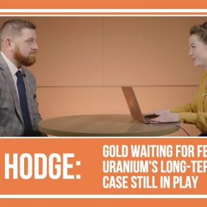 Nick Hodge: Gold Waiting for Fed Pivot, Uranium's Long-term Bull Case Still in Play